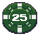 $25 chip, the bet on this hand